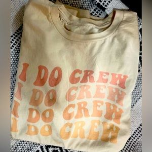 I DO CREW bachelorette tshirt